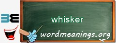 WordMeaning blackboard for whisker